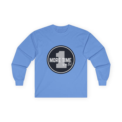 "One More Time is a Lie" Unisex Long Sleeve Tee – Bold Emblem Dance Graphic Shirt for Dancers, Performers & Rehearsal Warriors