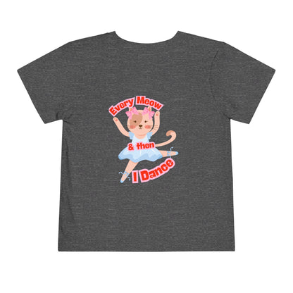 “Every Meow & Then I Dance” Adorable Dancing Cat Graphic | Cute Cat Dance T-Shirt for Toddlers & Little Ballet Lovers - Toddler Short Sleeve Tee