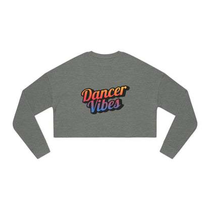"Dancer Vibes" – Women’s Cropped Dance Sweatshirt | Colorful Text Graphic Pullover for Trendy Dancers