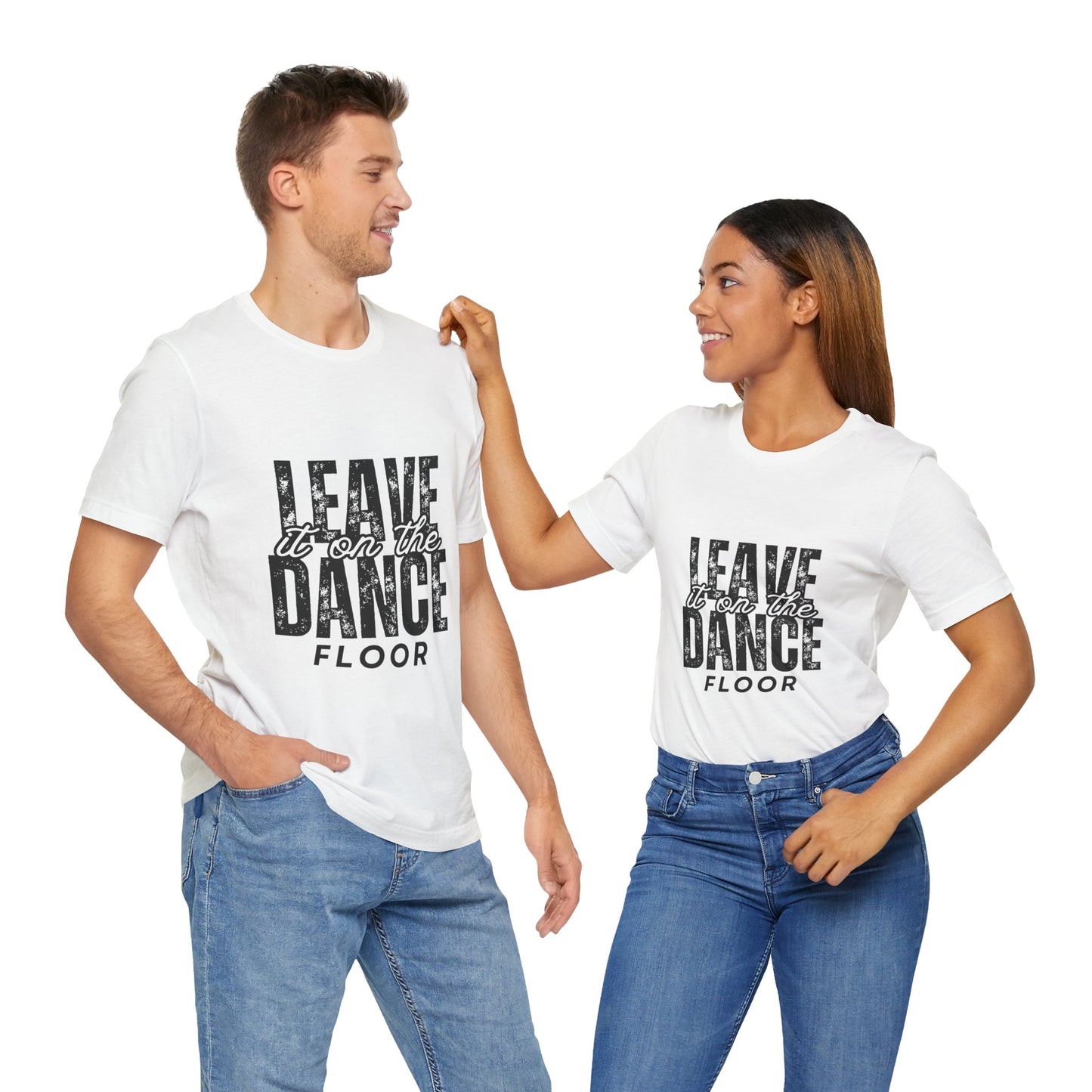 "Leave It On the Dance Floor" Unisex Jersey Short Sleeve Tee – Streetwear-Inspired Dance Graphic T-Shirt for Dancers