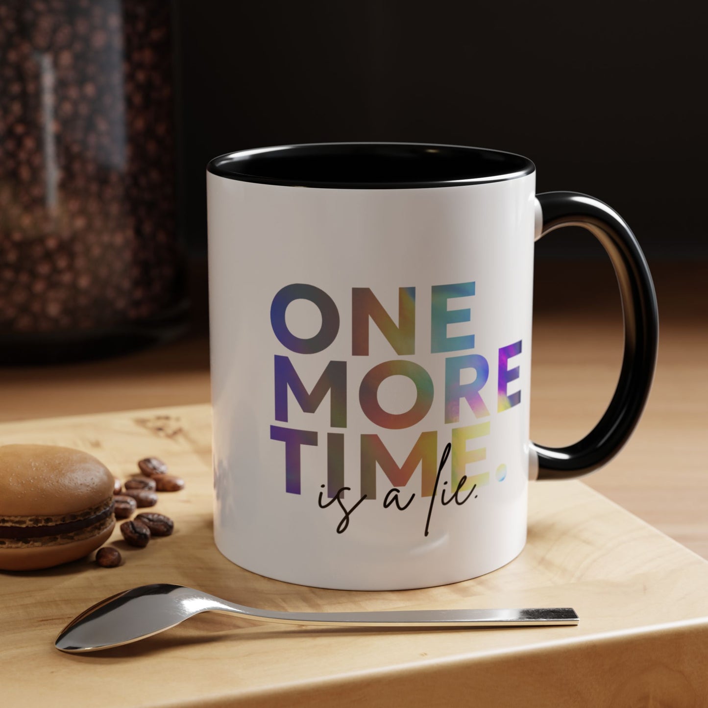"One More Time is a Lie" Accent Coffee Mug – Funny Dance Rehearsal Quote Ceramic Mug for Dancers