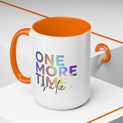 "One More Time is a Lie" Accent Coffee Mug – Funny Dance Rehearsal Quote Ceramic Mug for Dancers