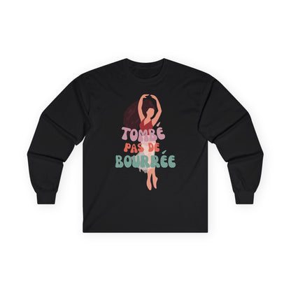 "Tombé Pas de Bourrée" Dance Long Sleeve Shirt – Unisex Ultra Cotton Tee with Bold Ballet Graphic