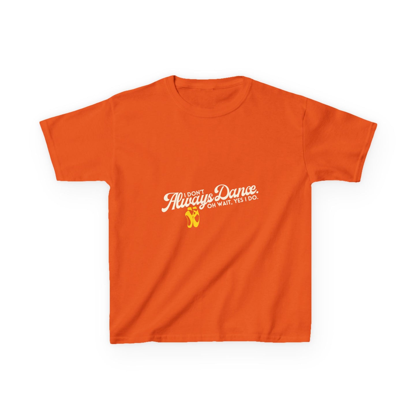 "I Don’t Always Dance.Oh Wait, Yes I Do." Youth Short Sleeve Tee – Bold Text Graphic Dance Shirt for Kids and Young Performers