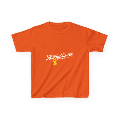 "I Don’t Always Dance.Oh Wait, Yes I Do." Youth Short Sleeve Tee – Bold Text Graphic Dance Shirt for Kids and Young Performers