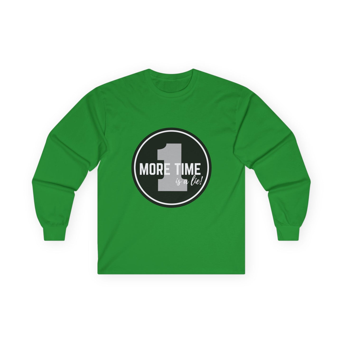 "One More Time is a Lie" Unisex Long Sleeve Tee – Bold Emblem Dance Graphic Shirt for Dancers, Performers & Rehearsal Warriors