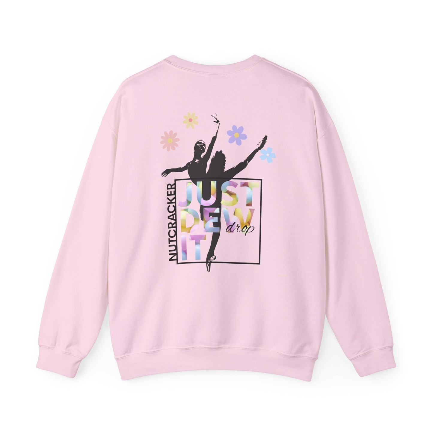 “Just Dew Drop It” Back Print ADULT Sweatshirt + “Nutcracker 2025” Front – Unisex Heavy Blend Crewneck | Ballet Dewdrop Fairy Holiday Dance Apparel