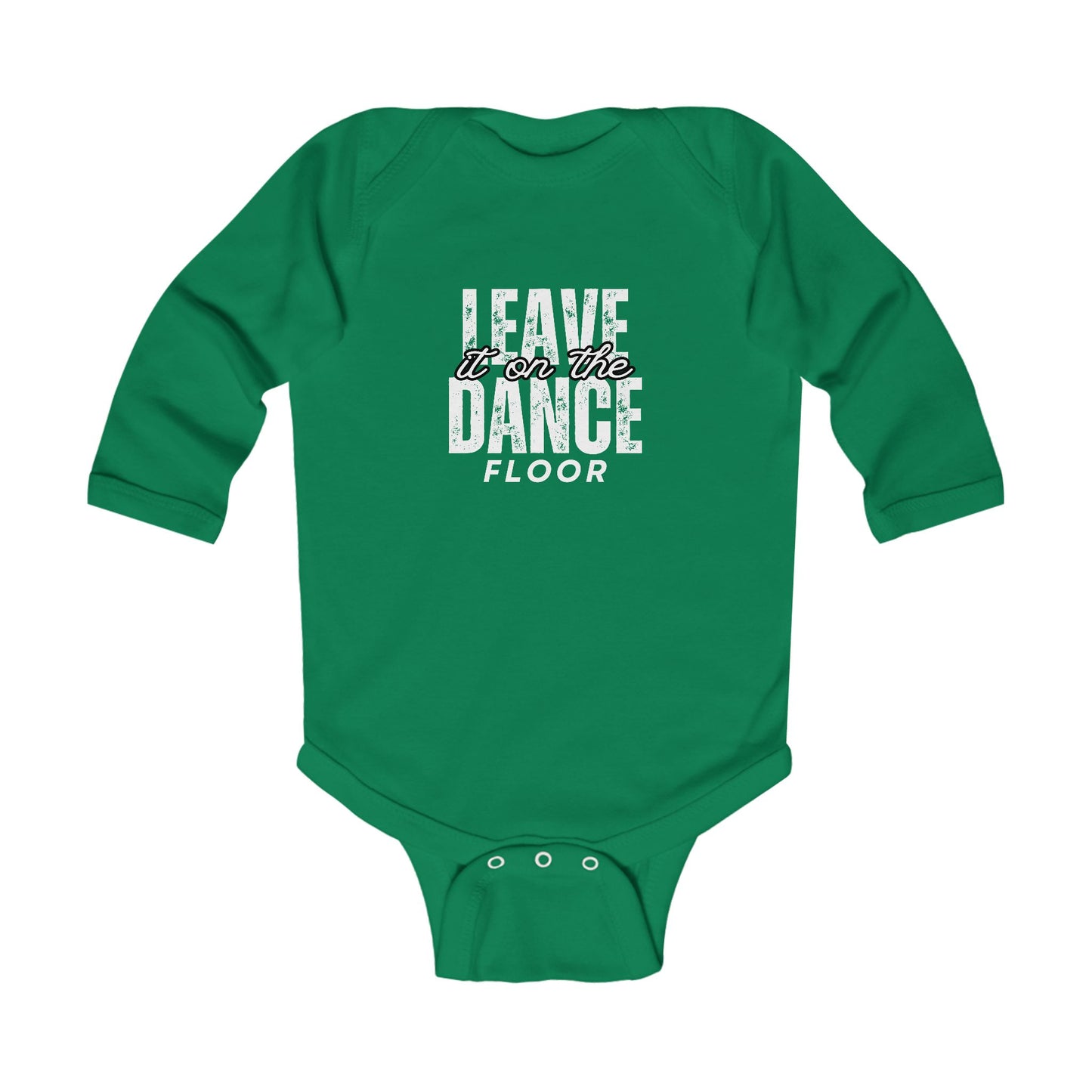 "Leave It On the Dance Floor" Streetwear Dance Graphic – Infant Long Sleeve Bodysuit