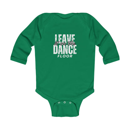 "Leave It On the Dance Floor" Streetwear Dance Graphic – Infant Long Sleeve Bodysuit