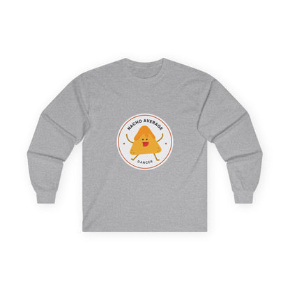 "Nacho Average Dancer" Unisex Long Sleeve Tee – Funny Dance Pun Shirt with Cute Nacho Graphic for Dancers & Foodie Fans