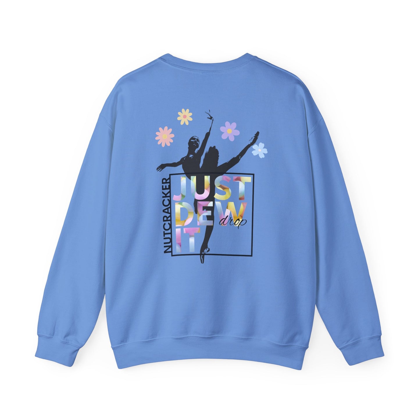 “Just Dew Drop It” Back Print ADULT Sweatshirt + “Nutcracker 2025” Front – Unisex Heavy Blend Crewneck | Ballet Dewdrop Fairy Holiday Dance Apparel