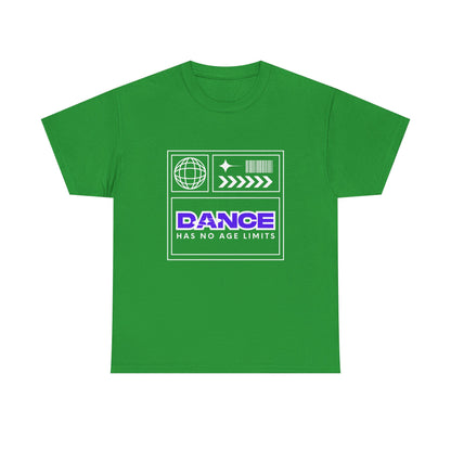 "Dance Has No Age Limits" Unisex Heavy Cotton T-Shirt – Streetwear Graphic Tee for Dancers of All Ages