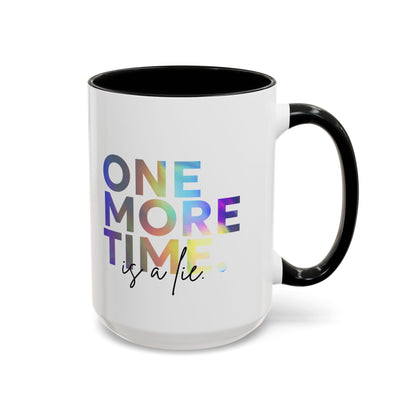 "One More Time is a Lie" Accent Coffee Mug – Funny Dance Rehearsal Quote Ceramic Mug for Dancers