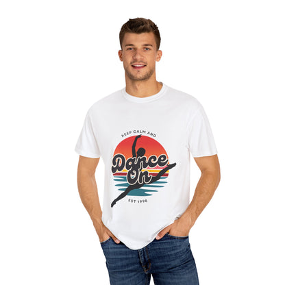"Keep Calm and Dance On" Unisex Garment-Dyed T-Shirt – Retro Dance Graphic Tee – Vintage-Inspired Comfort Shirt for Dancers