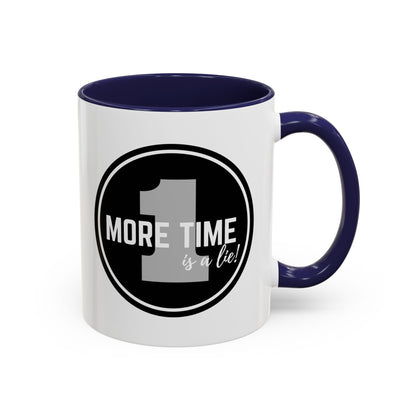 "One More Time is a Lie" Dance Quote Accent Coffee Mug – Bold Emblem Graphic Ceramic Cup