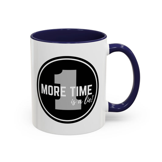 "One More Time is a Lie" Dance Quote Accent Coffee Mug – Bold Emblem Graphic Ceramic Cup
