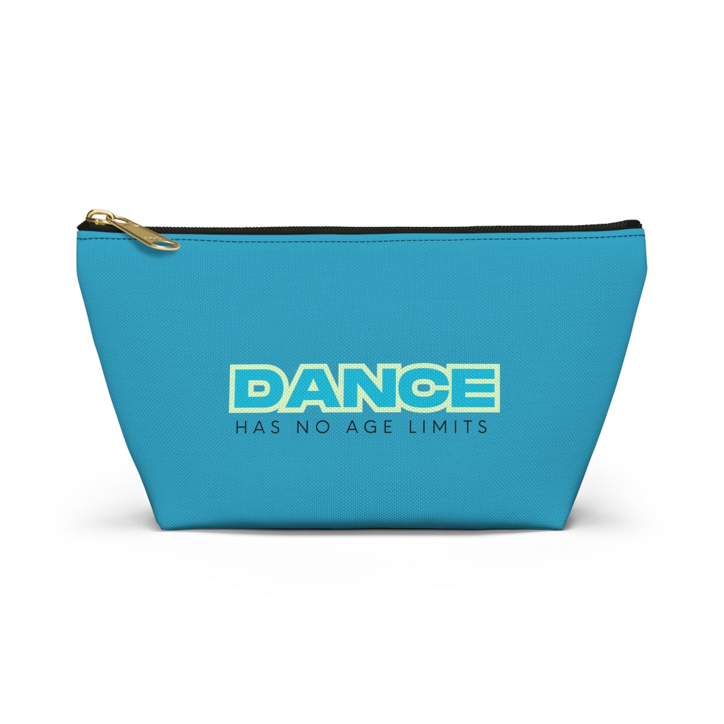 "Dance Has No Age Limits" Makeup Bag – Bold Text-Based Dance Graphic – Inspirational Dance-Themed Zipper Pouch for Cosmetics, Accessories & Gifts