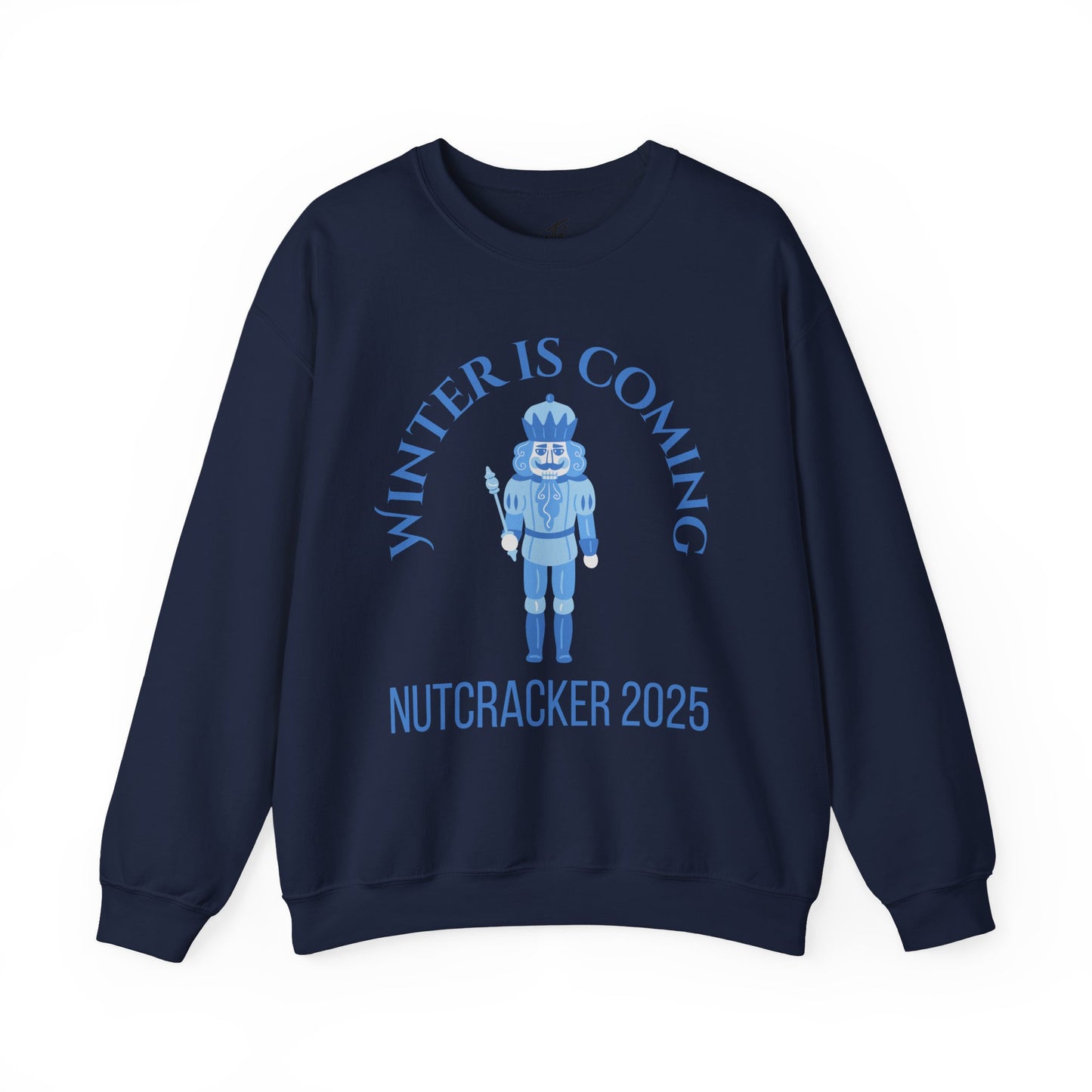 “Winter Is Coming Nutcracker 2025” ADULT Sweatshirt – Unisex Heavy Blend Crewneck | Holiday Dance Sweatshirt for Ballet Dancers