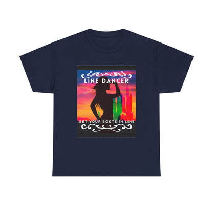 "Line Dancer" Unisex Heavy Cotton T-Shirt – Western Country Dance Graphic Tee – 'Get Your Boots in Line' Cowboy-Inspired Shirt