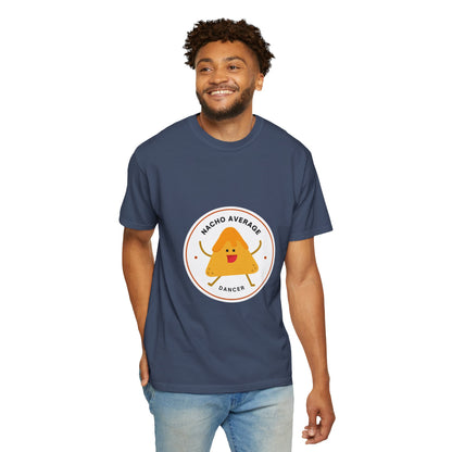 "Nacho Average Dancer" T-Shirt – Funny Dance Pun Unisex Garment-Dyed Tee with Cute Nacho Graphic 🌮💃