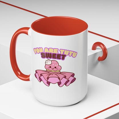 "You Are Tutu Sweet" Accent Coffee Mug – Cute Ballet Pun with Kawaii Ceramic Mug for Dancers and Dance Lovers