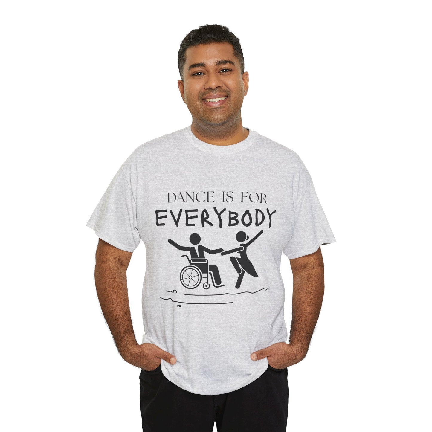 “Dance Is for Everybody” Inclusive Dance T-Shirt – Unisex Heavy Cotton Tee with Optional Back Personalization (Name or Studio)