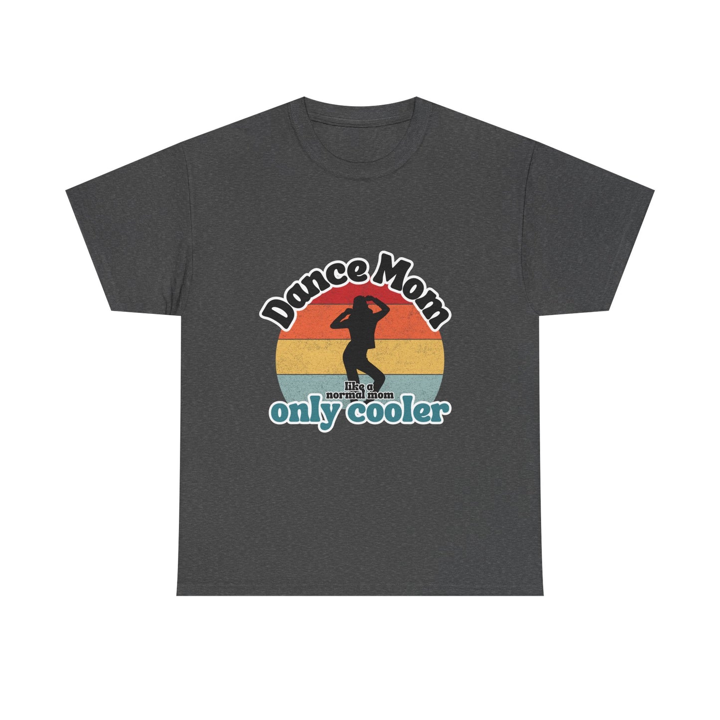 "Dance Mom" T-Shirt – Funny Retro Graphic Tee for Cool Moms | Unisex Heavy Cotton Tee