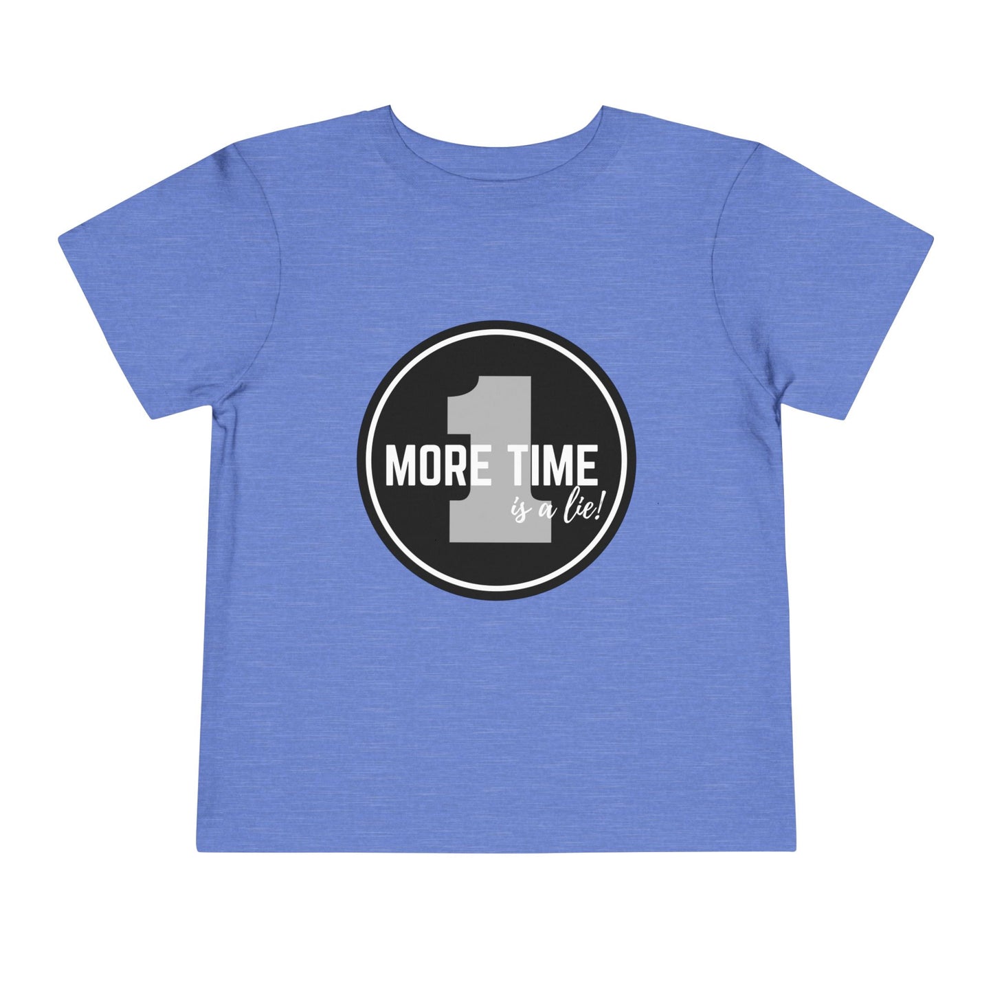 "One More Time Is a Lie" Toddler Dance T-Shirt – Bold Emblem Graphic Short Sleeve Tee for Kids