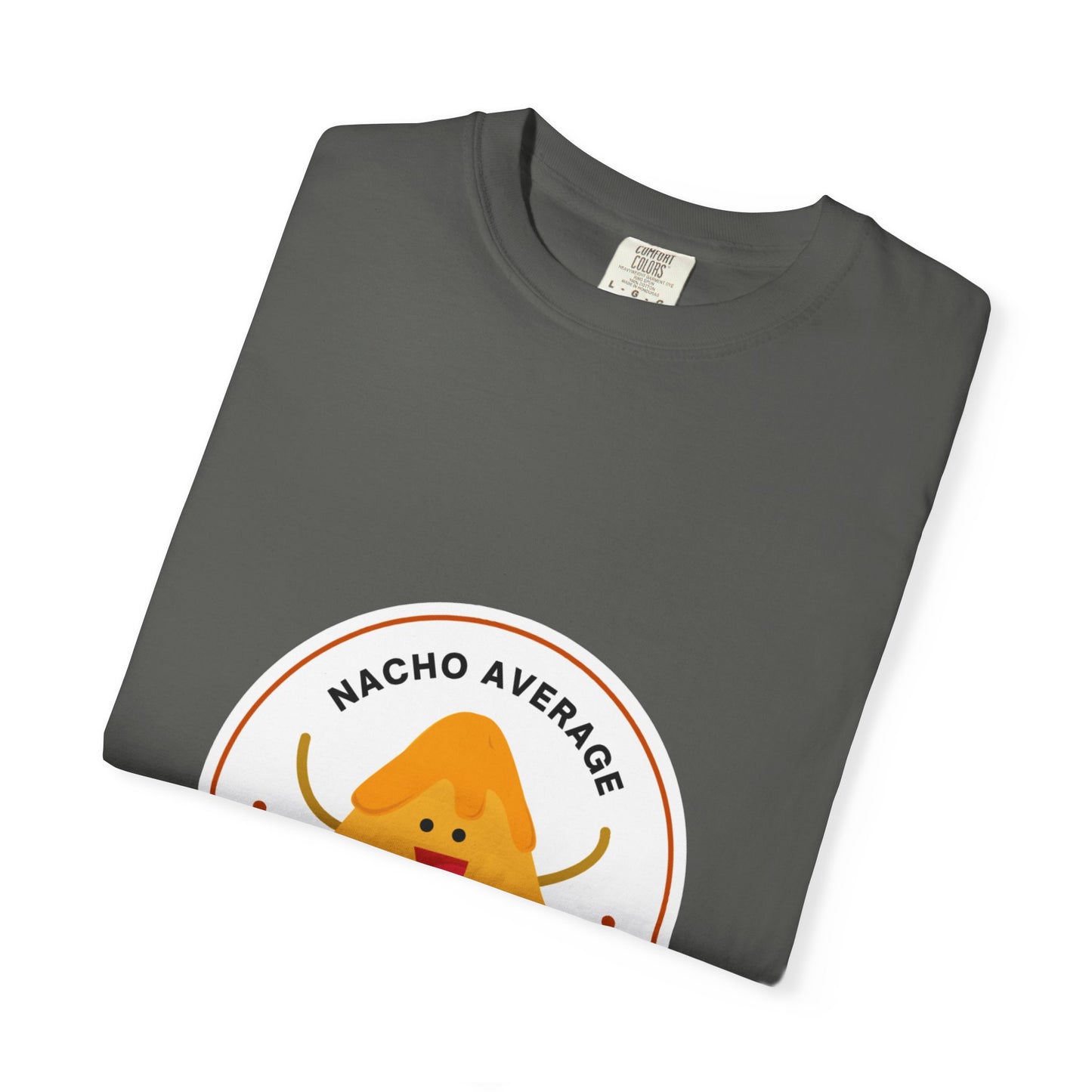 "Nacho Average Dancer" T-Shirt – Funny Dance Pun Unisex Garment-Dyed Tee with Cute Nacho Graphic 🌮💃