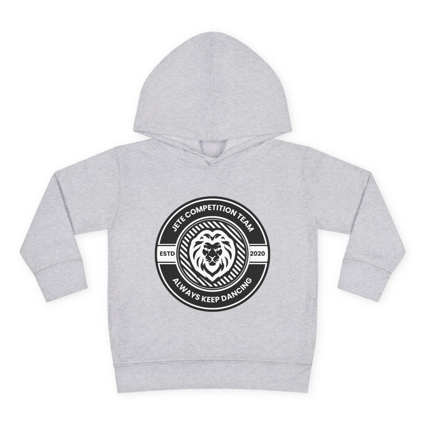 “Jeté Competition Team: Always Keep Dancing” Toddler Pullover Fleece Hoodie – Collegiate Dance Graphic |  Sweatshirt for Kids