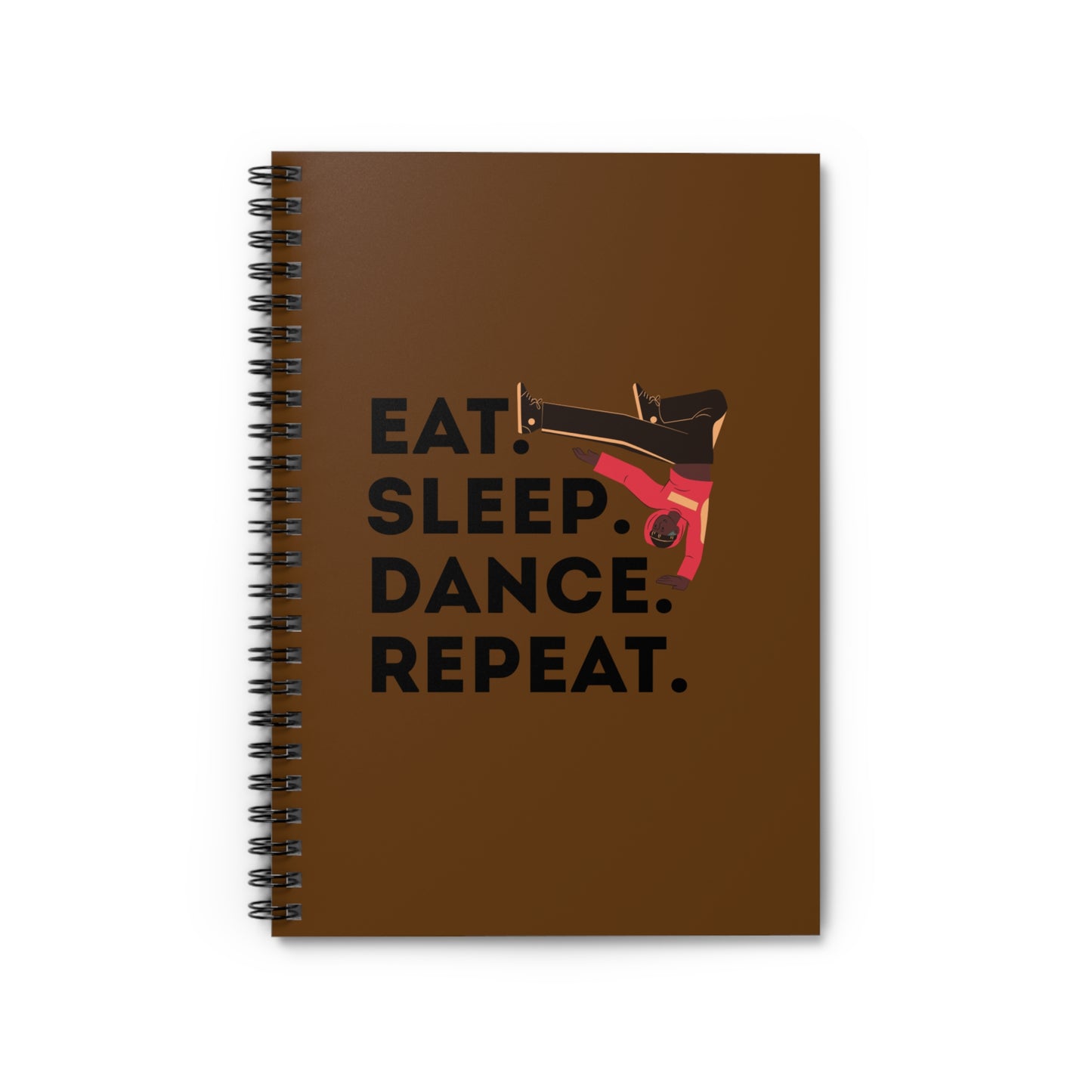 "Eat, Sleep, Dance, Repeat" Spiral Notebook – Bold B-Boy Dance Journal for Breakdancers, Hip Hop Dancers & Street Style Lovers