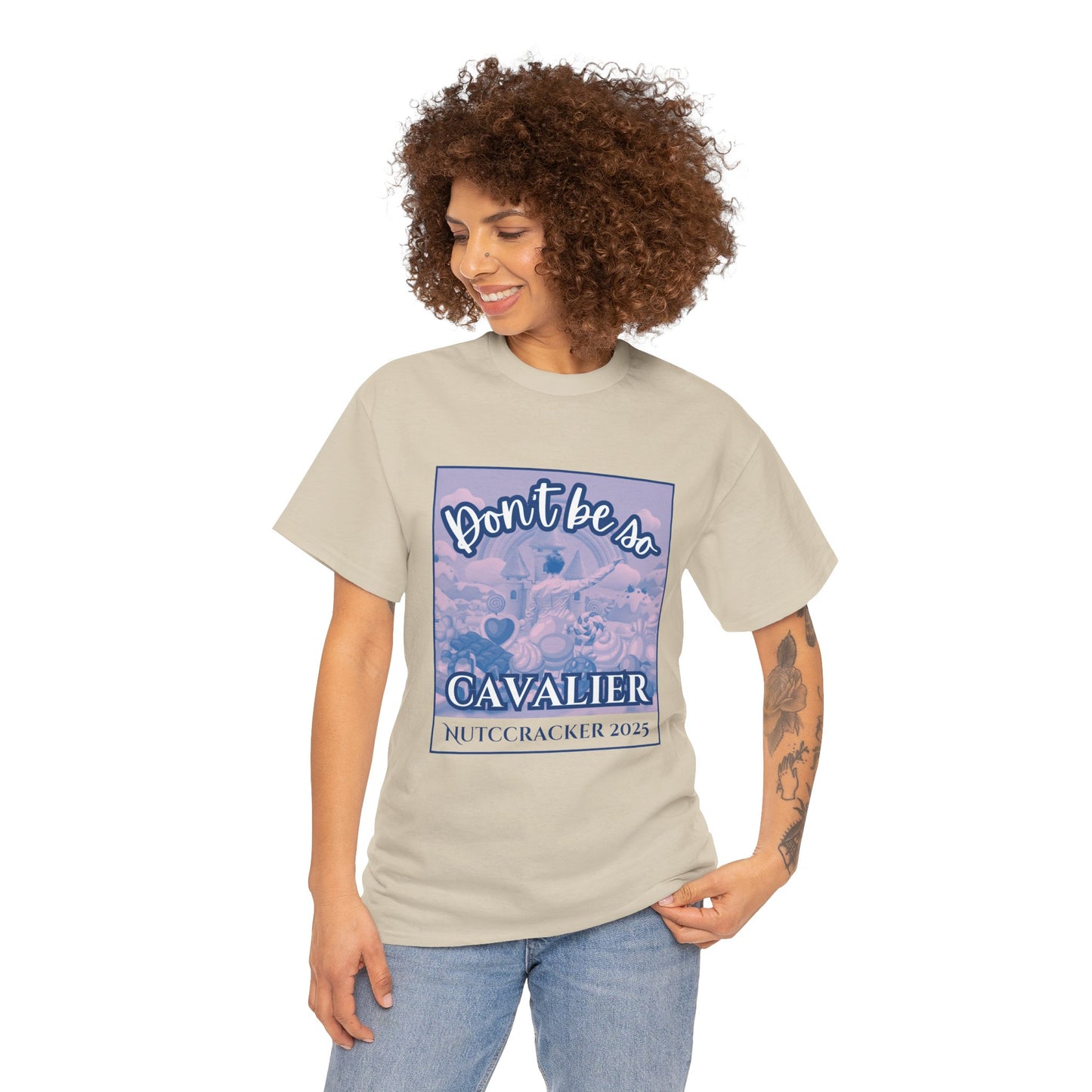 “Don’t Be So Cavalier Nutcracker 2025”  ADULT T-shirt – Unisex Heavy Blend Cotton Tee Featuring the Cavalier Prince in the Land of the Sweets | Ballet Holiday Dance Apparel