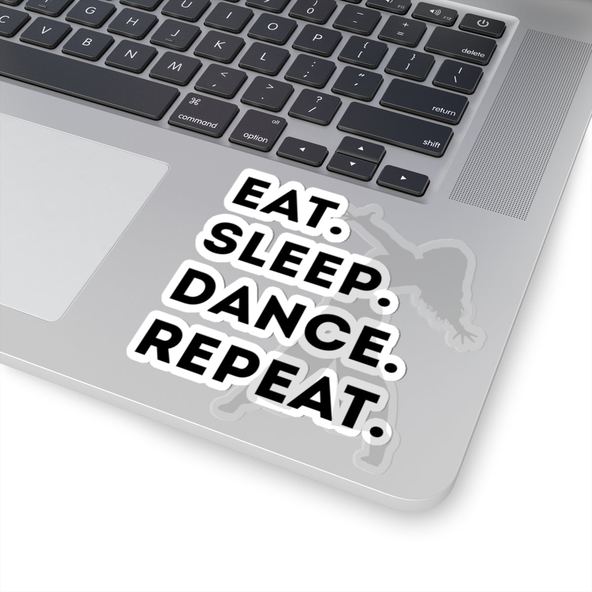 "Eat Sleep Dance Repeat" Kiss-Cut Sticker – Bold Dancer Graphic – Fun Dance-Themed Vinyl Sticker for Laptops, Journals & Water Bottles