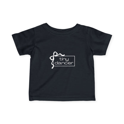 “Tiny Dancer” Infant Fine Jersey Tee – Adorable Dance-Themed Baby T-Shirt for Future Ballerinas and Little Movers