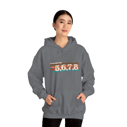 "From the Top and 5, 6, 7, 8" Unisex Hooded Sweatshirt – Retro Dance Rehearsal Hoodie for Dancers & Choreographers