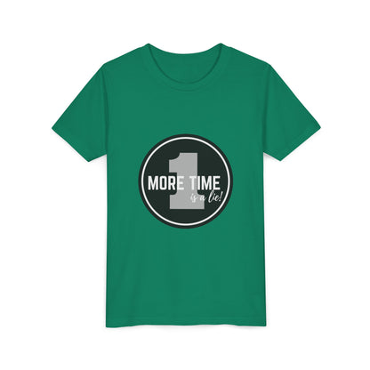 “One More Time is a Lie” Bold Emblem Dancer Graphic T-Shirt for Kids – Funny Dance Rehearsal Shirt - Youth Dance Tee