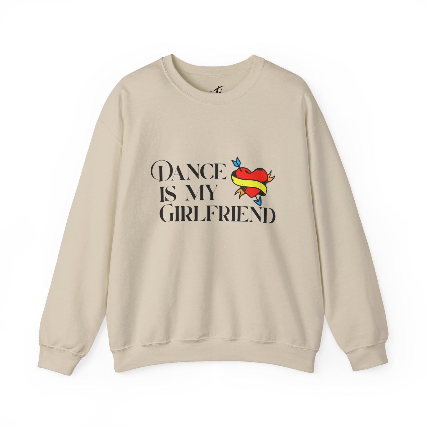 "Dance Is My Girlfriend" Unisex Crewneck Sweatshirt – Cute Heart Tattoo Graphic Dance Lover Pullover
