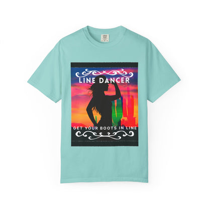 "Line Dancer" Unisex Garment-Dyed T-Shirt – Western Country Dance Graphic Tee – 'Get Your Boots in Line' Cowboy-Inspired Shirt