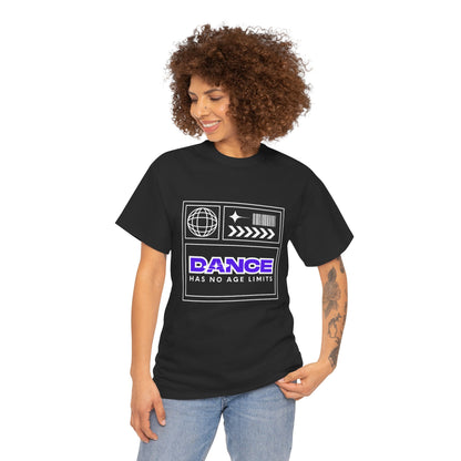 "Dance Has No Age Limits" Unisex Heavy Cotton T-Shirt – Streetwear Graphic Tee for Dancers of All Ages