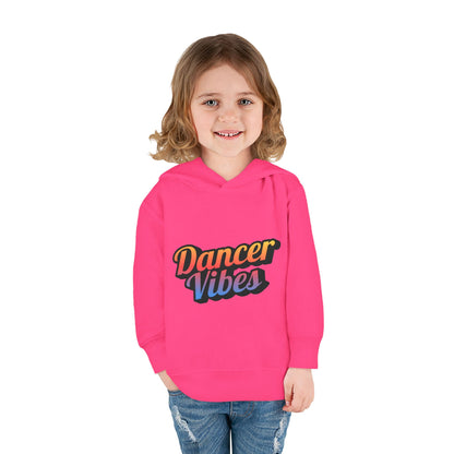 "Dancer Vibes" Toddler Pullover Hoodie – Colorful Dance-Themed Text Graphic Fleece Sweatshirt for Kids