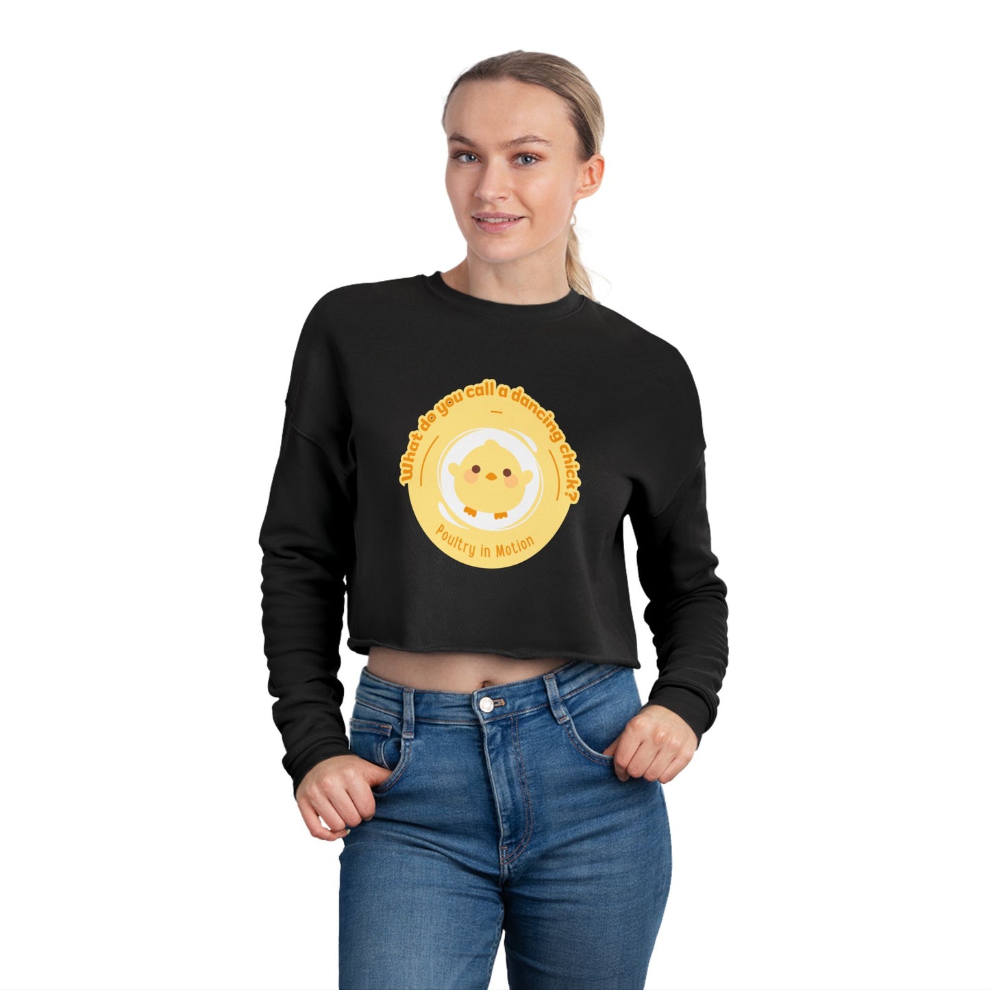 "What do you call a dancing chick? Poultry in Motion" – Women’s Cropped Dance Sweatshirt | Funny Dancing Chick Pullover with Cute Chicken Graphic