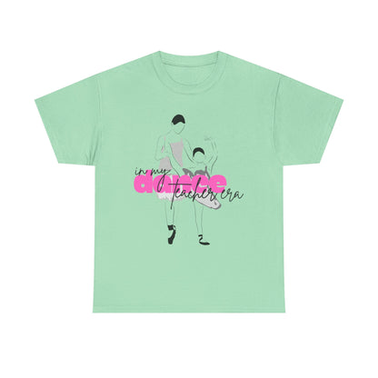 "In My Dance Teacher Era" Ballet Graphic Unisex Heavy Cotton Tee – Ballet Instructor Gift Shirt