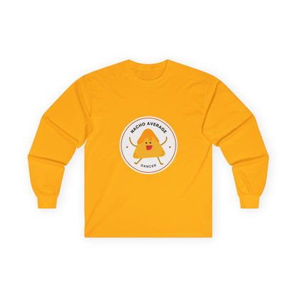 "Nacho Average Dancer" Unisex Long Sleeve Tee – Funny Dance Pun Shirt with Cute Nacho Graphic for Dancers & Foodie Fans