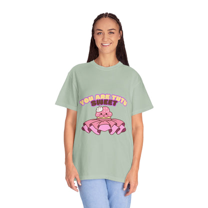 “You Are Tutu Sweet” T-Shirt – Kawaii Cupcake Dance Pun Unisex Garment-Dyed Tee 🧁💖