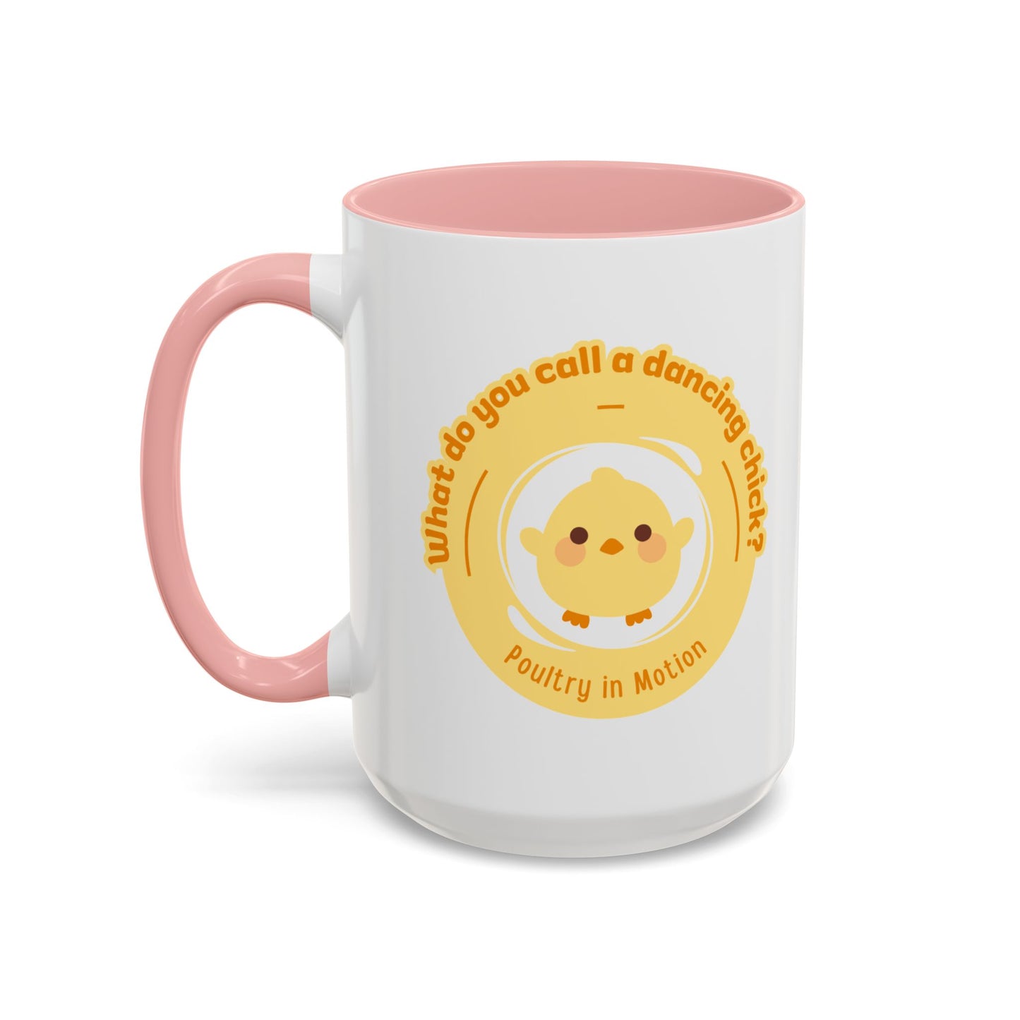 "What Do You Call a Dancing Chick? Poultry in Motion" Accent Coffee Mug – Funny Dance Pun Ceramic Mug for Dancers and Chick Enthusiasts