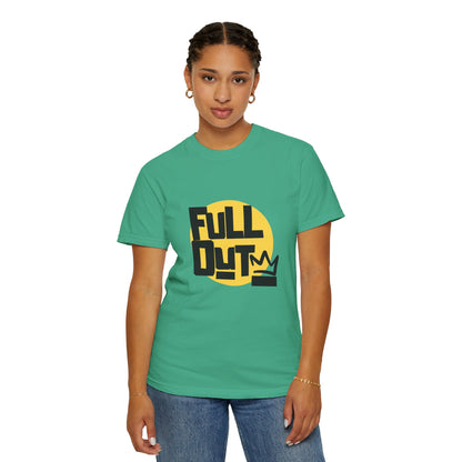 "Full Out" Unisex Garment-Dyed T-Shirt – Bold Streetwear-Inspired Dance Graphic Tee – Performance Shirt for Dancers & Hip Hop Enthusiasts