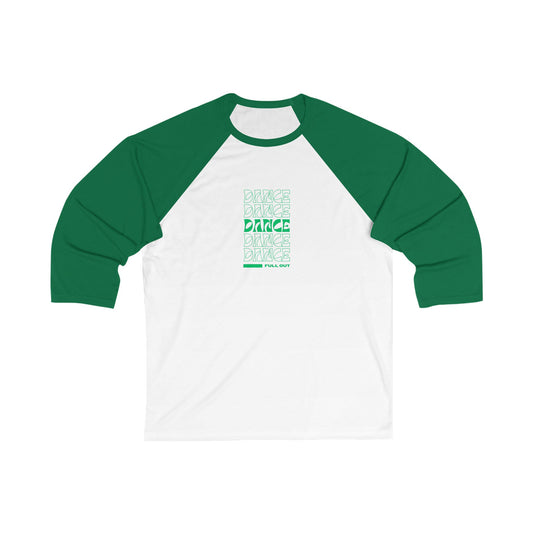 "Dancer – Full Out" Unisex 3/4 Sleeve Baseball Tee – Bold Text-Based Graphic Dance Shirt for Performers and Rehearsals