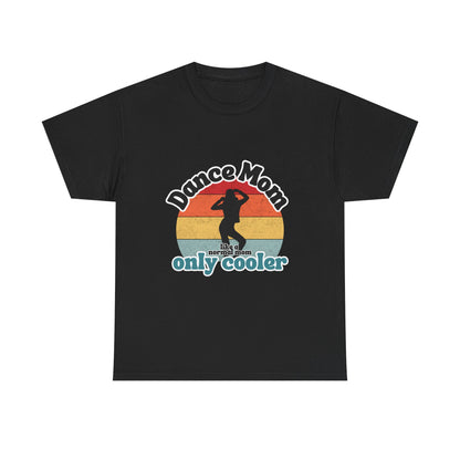 "Dance Mom" T-Shirt – Funny Retro Graphic Tee for Cool Moms | Unisex Heavy Cotton Tee