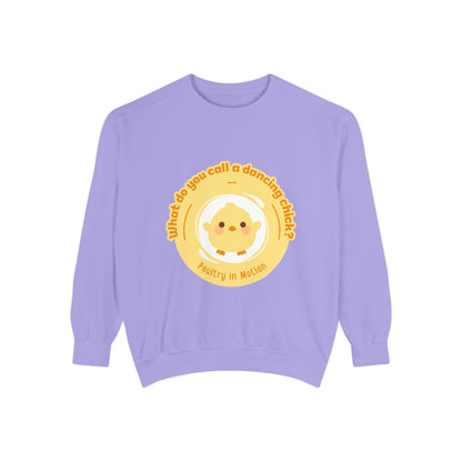 "What Do You Call a Dancing Chick? Poultry in Motion" Unisex Lightweight Crewneck Sweatshirt – Funny Dance Pun Pullover with Colorful Text Graphic for Dancers & Humor Lovers