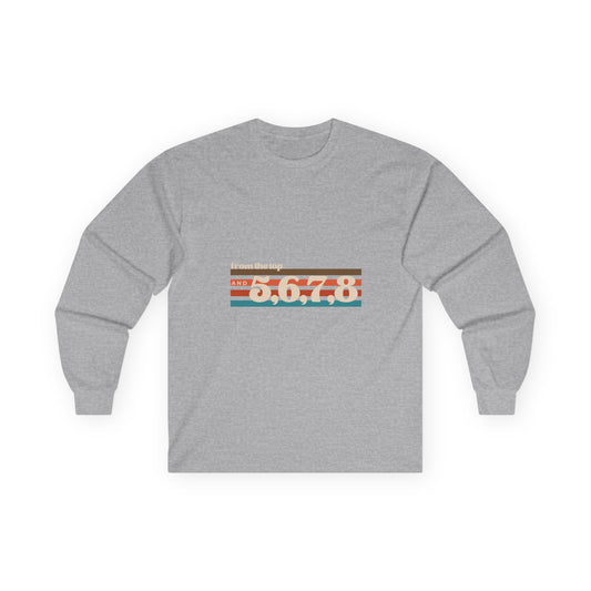 "From the Top and 5, 6, 7, 8" Unisex Long Sleeve Tee – Retro Dance Rehearsal Shirt for Dancers, Choreographers & Studio Life
